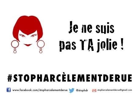 A droite, dessiné, un visage de jeune fille, cheveux rouges et boucle d&#039;oreilles. A côté : &quot;Je ne suis pas TA jolie!&quot;. Au-dessous logo de la campagne &quot; #STOP Harcèlement de rue&quot;. 