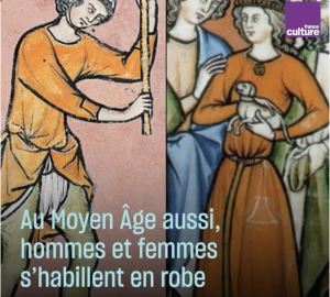 Au Moyen-Age hommes et femmes s'habillent en robe