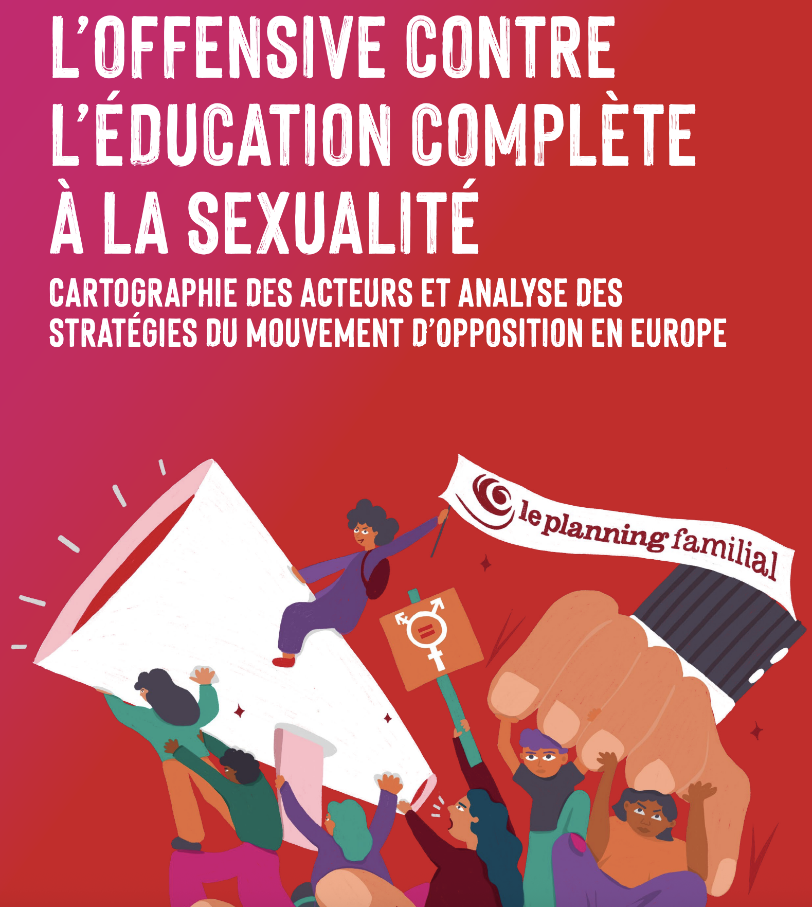 L'offensive contre l'éducation complète à la sexualité (Planning Familial)